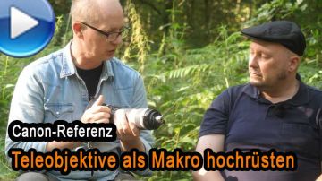 Canon-Teleobjektive zum Makro hochrsten - per Nahlinse und Mikr