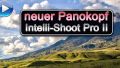 Video: neuer Panoramakopf Traumflieger Intellishoot Pro Mark II