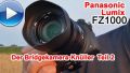 Video: Bridgekamera-Knüller Lumix FZ1000 im Test (Teil 2)